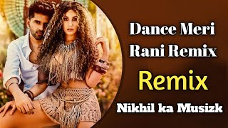 Dance Meri Rani Remix | Guru Randhawa Ft Nora Fatehi | Tanishk, Zahrah | Club Mix.