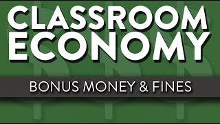 Bonus Money \u0026 Fines | Classroom Economy Part 3