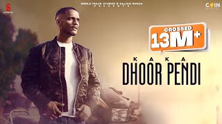 Kaka New Song | Dhoor Pendi | New Punjabi Songs 2021  | Lyrical  Video | new son