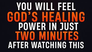 Watch And Say This Powerful Prayer To Experience God's Healing In 2 Minutes