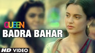 Kangana Ranaut Badra Bahaar Queen Video Song | Amit Trivedi