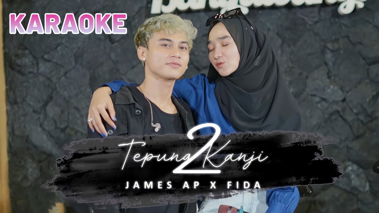 James Ap Ft Fida Ap Tepung Kanji 2 Karaoke Version Youtube