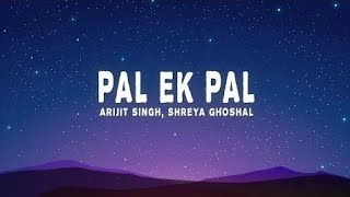Arijit Singh & Shreya Ghoshal - Pal (Lyrics) from "Jalebi"❤❤👌