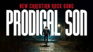 The Sowers - Prodigal son | New Christian Rock | Christian New Single | Christian Metal 80s | Ai