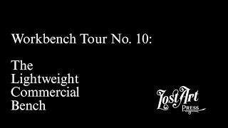 Workbench Tour No. 10: Lightweight Commercial Bench