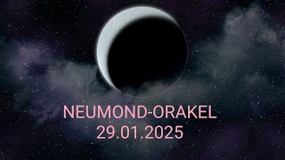 🙏💖NEUMOND-ORAKEL für den 29.01.2025  💖🙏