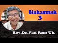 Rev.Dr.Van Ram Uk || Biakamnak -3 || Cawnni thum zaan