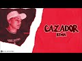 CAZADOR - Alan Gomez