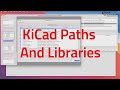 KiCad Paths And Libraries