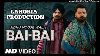 Bai Bai Sidhu Moose Wala Gulab Sidhu Song Dhol Remix By Lahoria Production
