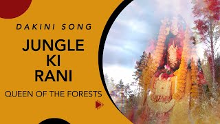 Queen Of The Forests | Jungle Ki Rani | Dakini Song in Nordic Forest | Siddha Tantra Arts