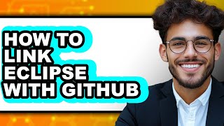 How to Link Eclipse with Github (updated)
