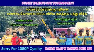 Valadi Spartans vs Thanjavur Power Boys | Pirate Talents 50K Tournament  #lhcctrichy