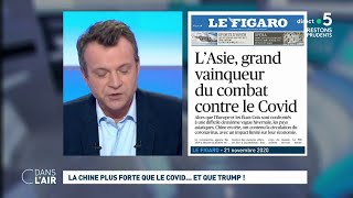 La Chine plus forte que le Covid ... et que Trump ! #cdanslair 21.11.20