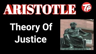 Aristotle's theory of justice/western political thought/political science