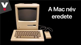 Vajon honnan ered a Mac elnevezés? - Apple történelem