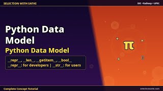 Python Data Model | Python Data Model | Selection With Sathi