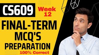 CS609 Quiz Week 12 | cs609 final-term| Final-Term preparation |Solved 100% Correct |cs609|