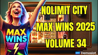 NOLIMIT CITY MAX WINS (2025 VOLUME 34)