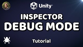 See the Unseen! - Inspector Debug Mode - Unity Tutorial / Unity Tip