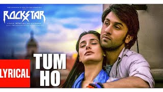 Tum Ho Pass Mere full Lyrics Song | Rockstar Movie | Ranbir Kapoor |Nargis Fakhri | T-Series Music |