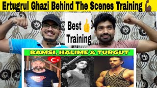 Indian Reaction On Ertugrul Ghazi Behind The Scenes Training | Turgut, Bamsi & Halima Real Life .