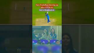 Sara Tendulkar cheering up when Gill hit consecutive sixes ❤️💯#viral #cricket #viratkohli