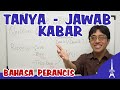 15. BELAJAR BAHASA PRANCIS : CARA TANYA - JAWAB KABAR BAHASA PRANCIS