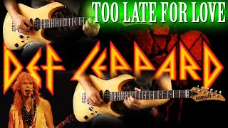 Def Leppard - Too Late For Love FULL Guitar Cover