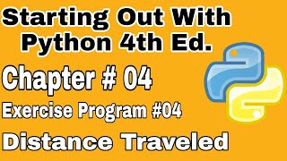 Starting Out With Python Chapter 4 Exercises Program 4 Distance travelled Python Program