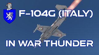 F-104G (Italy) In War Thunder : A Basic Review