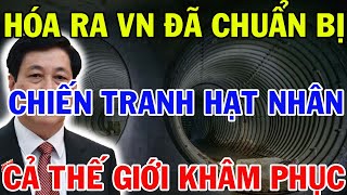 Hóa Ra Việt Nam Đã Chuẩn Đã Bị Cho Chiến Tranh Hạt Nhân, Cả Thế Giới Khâm Phục