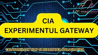 CIA - Experimentul GATEWAY - Dezvăluirea secretelor conștiinței