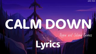 Calm Down - Rema, Selena Gomez (Lyrics) | TikTok Remix | Lyrics Music