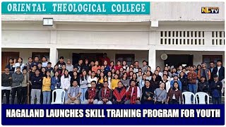 NAGALAND LAUNCHES SKILL TRAINING NEWSNOW