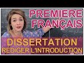 Dissertation - Rédiger l'introduction - Français 1ère - Les Bons Profs