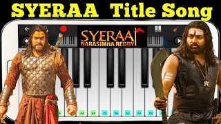 Sye Raa title song | piano tutorial | sye raa narasimha reddy | tamil | telugu | hindi | chiranjeevi