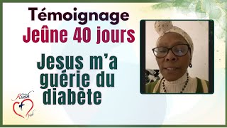 Jesus m’as guérie du diabète .Témoignage Jeûne 40 jours @MisionRuah