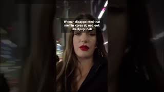 Woman Disappointed to Korean Men