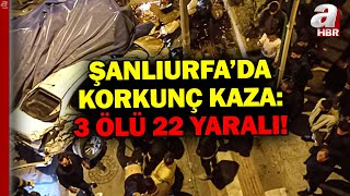 Şanlıurfa'da Feci Kaza: 3 Ölü, 22 Yaralı! | A Haber