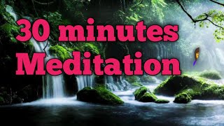 30 minutes Deep healing music 🎶 for the body and soul . Meditation music, Relaxing music🎶.
