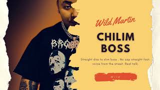 WILD MARTIN -CHILIM BOSS (Official Audio)