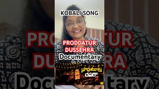 PRODDATUR DOCUMENTARY | Kobali Song | Release | #proddaturdussara #kobalisong #documentary