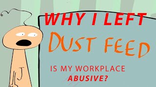 Why I left DUST FEED