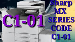 Sharp MX-6051/5051 error code C1-01