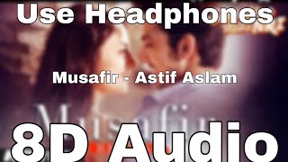 Musafir (8D Song🎧)(8D Audio) | Atif Aslam 8D Songs | Sweetiee Weds NRI 8D Songs | Himansh k, Zoya