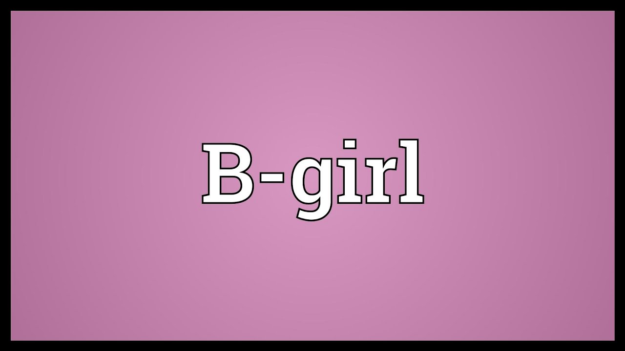 B-girl Meaning - YouTube