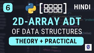 What is 2D Array ADT + Python Practical | Python Data Structure in Hindi | Python DSA Course Hindi