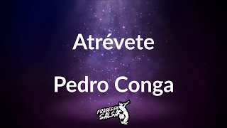 Atrevete letra - Pedro Conga Maelo Ruiz (Frases en Salsa)