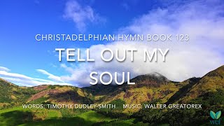 Tell Out My Soul - Hymn 123 - Lyric Video